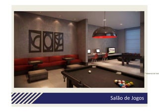 * Material de trein




Salão de Jogos
 