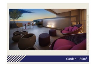 Garden – 86m²




                * Material de treinamento para uso interno. Sujeito à alteração e proibida a divulgação.
 