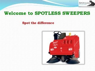 Welcome to SPOTLESS SWEEPERS 
Spot the difference 
 