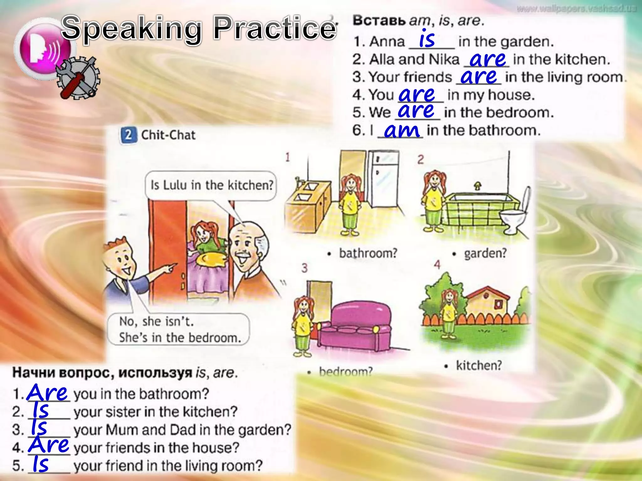 is
are
are
are
are
am
Are
Is
Is
Is
Are
 