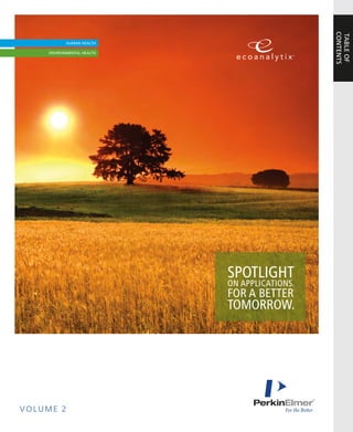 CONTENTS
                              TABLE OF
           SPOTLIGHT
           ON APPLICATIONS.
           FOR A BETTER
           TOMORROW.




VOLUME 2
 