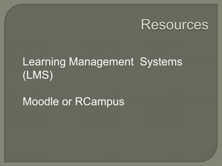 Allows learning to take place anywhere, anytime