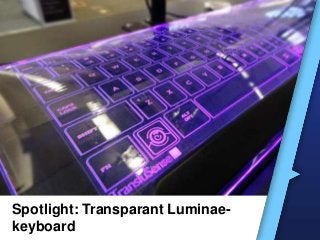 Spotlight: Transparant Luminae-
keyboard
 