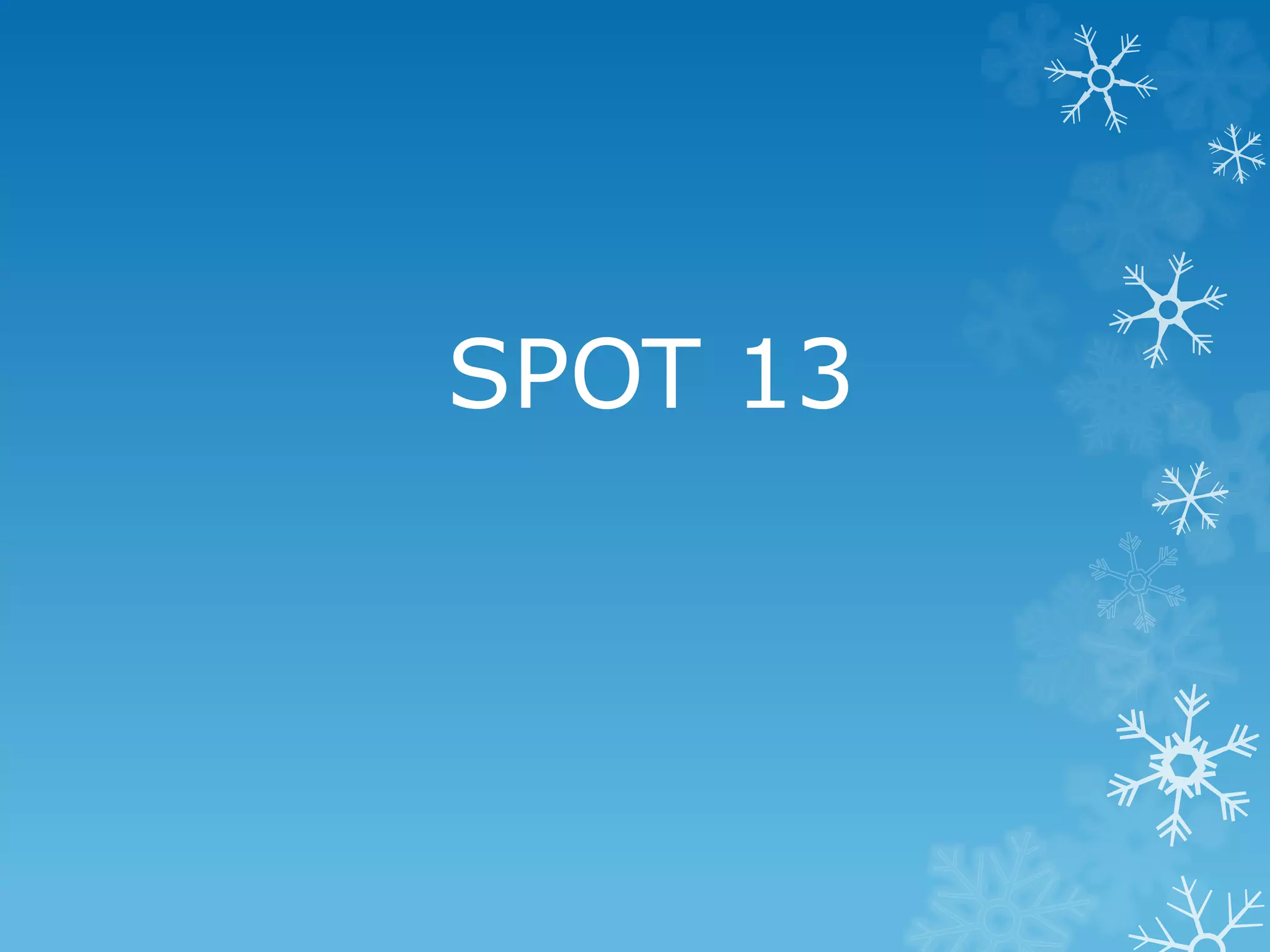 SPOT 13
 