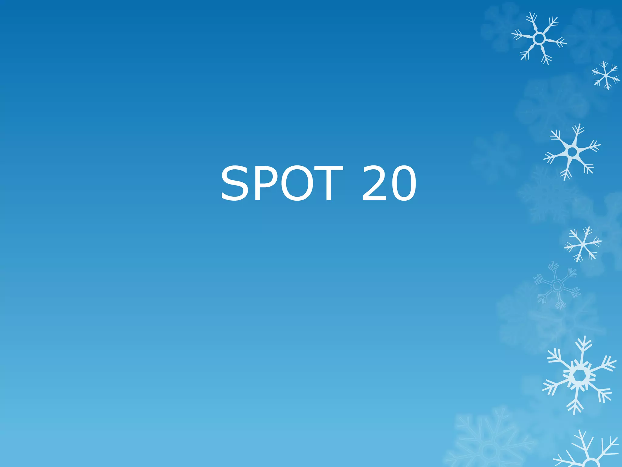SPOT 20
 