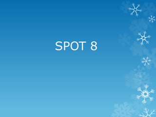 SPOT 8
 