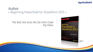 Author
« Beginning PowerShell for SharePoint 2013 »
 