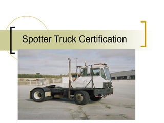 Spotter Truck Certification 