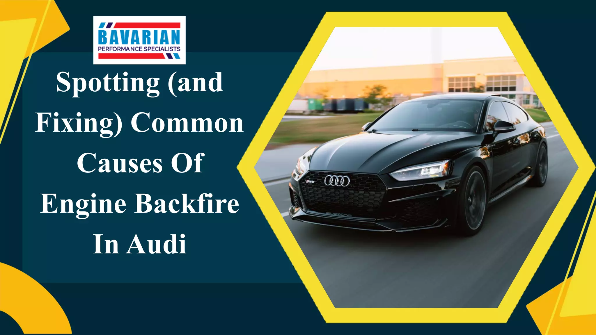 Spotting (and Fixing) Common Causes Of Engine Backfire In Audi PPT
