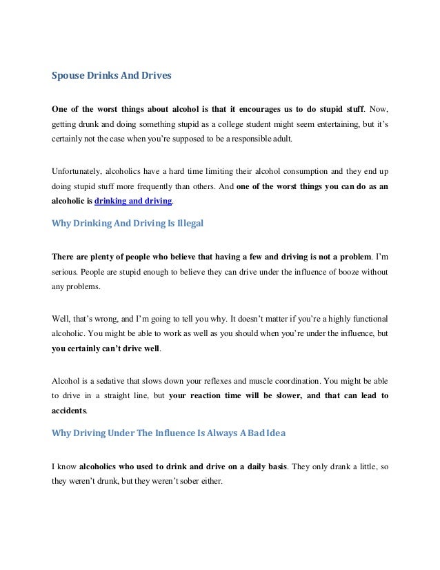 Spouse Drinks And Drives Spouse Drinks And Drives One Of The Worst Things About Alcohol Is That It Encourages Us