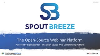 The Open-Source Webinar Platform
Powered by BigBlueButton - The Open-Source Web-Conferencing Platform
1 2/26/2021
 
