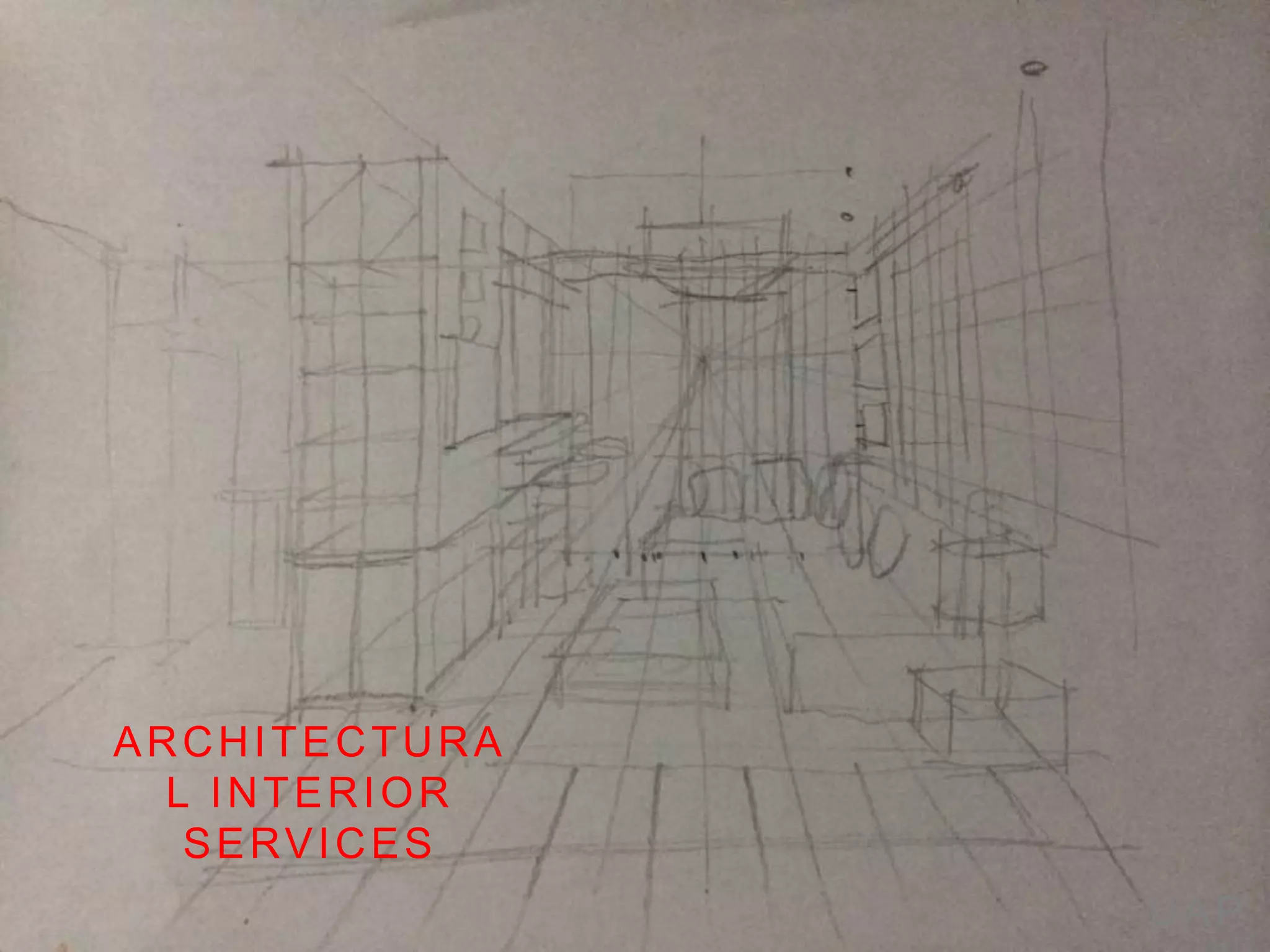 UAP
ARCHITECTURA
L INTERIOR
SERVICES
 