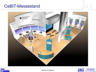 Sichere IT-Systeme 5
CeBIT-Messestand
 