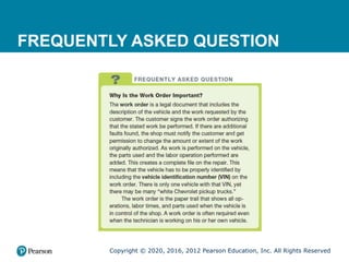 Copyright © 2020, 2016, 2012 Pearson Education, Inc. All Rights Reserved
FREQUENTLY ASKED QUESTION
 