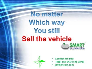 Contact Jim East  (888) JIM-EAST (546-3278) [email_address] 