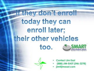 Contact Jim East  (888) JIM-EAST (546-3278) [email_address] 