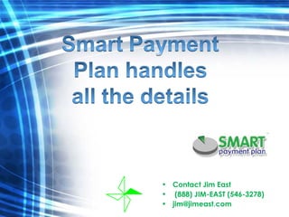 Contact Jim East  (888) JIM-EAST (546-3278) [email_address] 