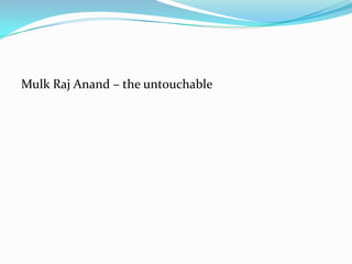 Mulk Raj Anand – the untouchable
 