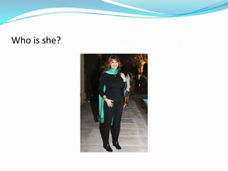 Who is she?
 