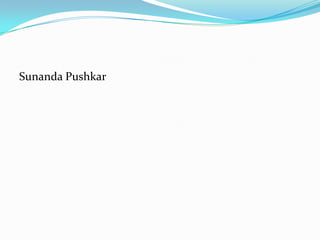 Sunanda Pushkar
 