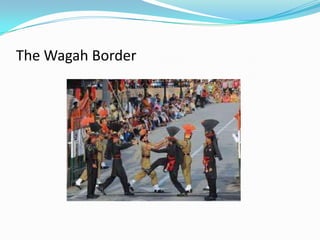 The Wagah Border
 