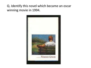 Q. Identify this novel which became an oscar winning movie in 1994. 