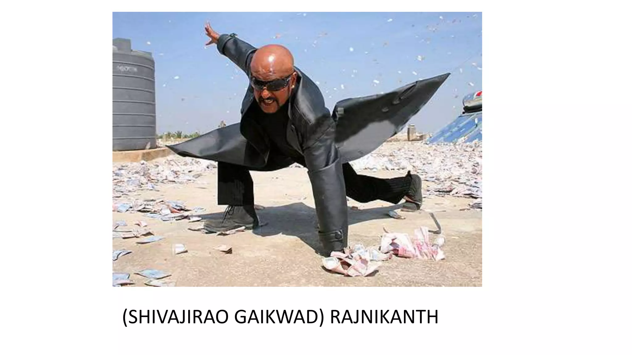 (SHIVAJIRAO GAIKWAD) RAJNIKANTH

 