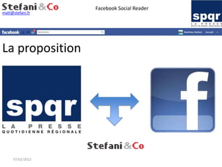 Facebook Social Reader
matt@stefani.fr




La proposition




     07/02/2012
 