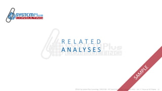 ©2021 by System Plus Consulting | SPR21530 – RF Front-End Module Comparison 2021 – Vol. 2 – Focus on 5G Chipset 21
R E L A T E D
A N A L Y S E S
R E L A T E D
A N A L Y S E S
 
