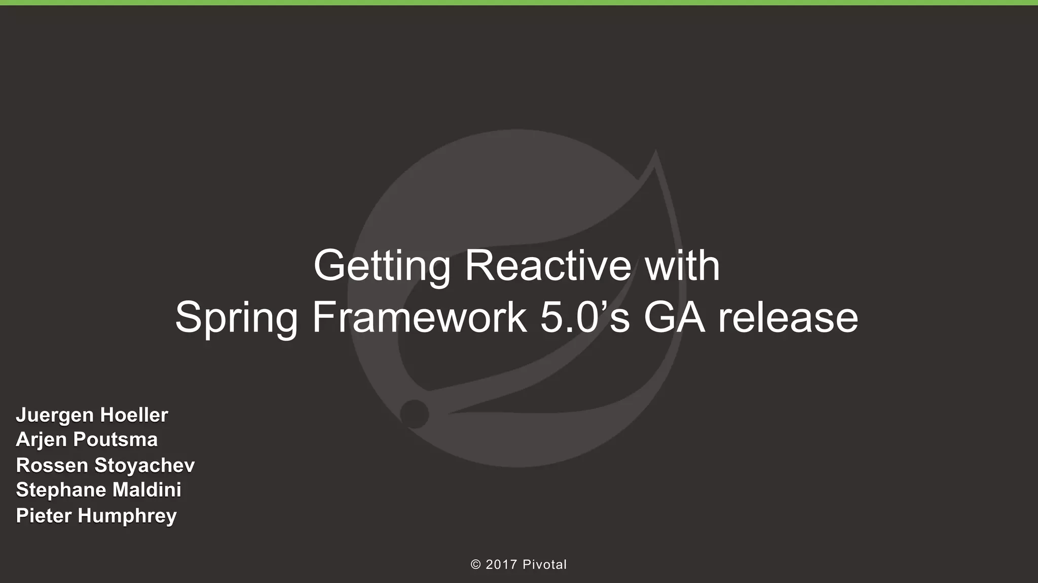 Getting Reactive with Spring Framework 5.0’s GA release PPT