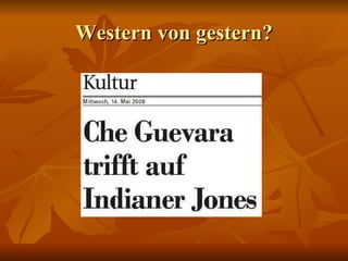Western von gestern? 