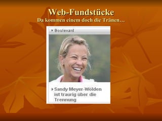 Web-Fundstücke Da kommen einem doch die Tränen… 