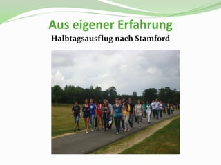 Aus eigener Erfahrung
Halbtagsausflug nach Stamford
 