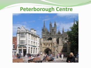 Peterborough Centre
 