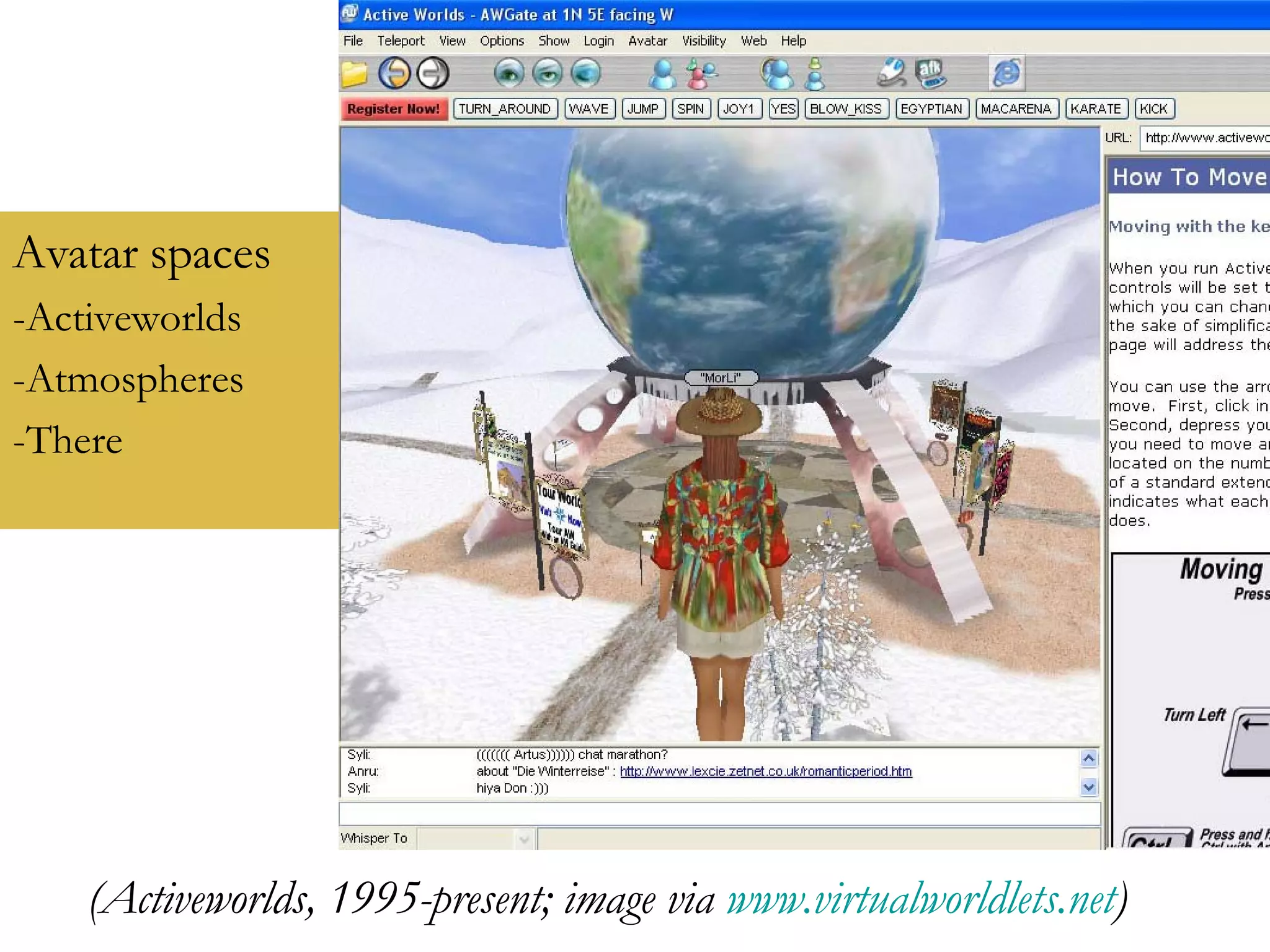 Avatar spaces -Activeworlds -Atmospheres -There (Activeworlds, 1995-present; image via  www.virtualworldlets.net )  