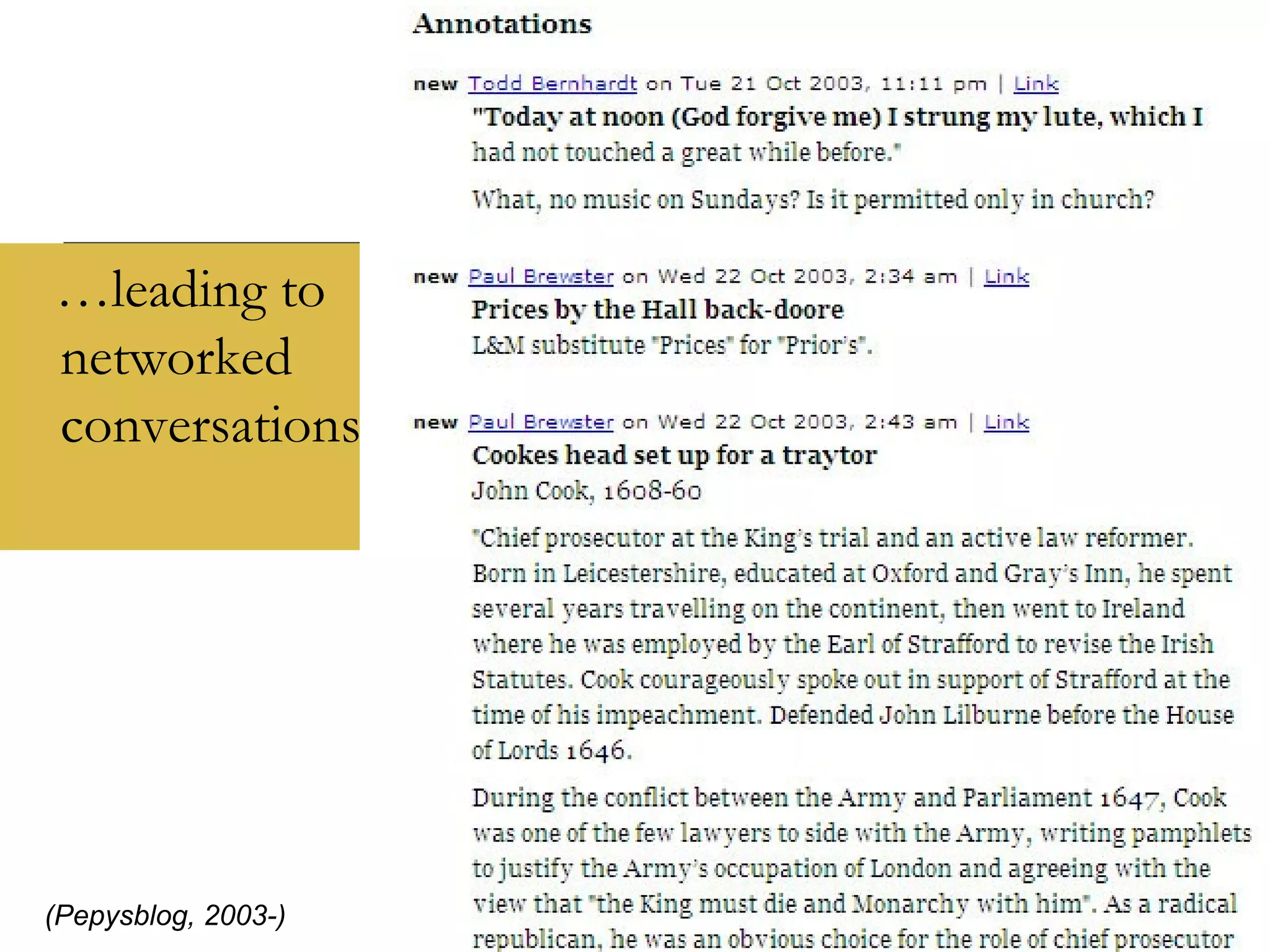 … leading to networked conversations (Pepysblog, 2003-) 