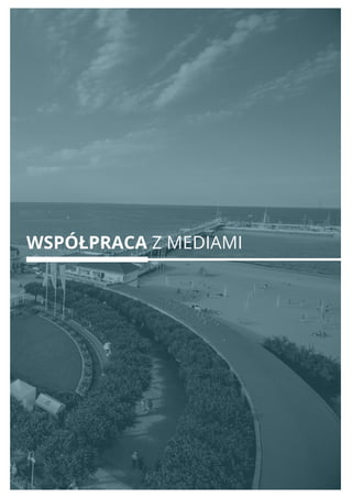 współpraca z mediami
 