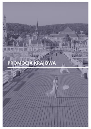 GOSPODARKA TURYSTYCZNA 33
PROMOCJA KRAJOWA
 