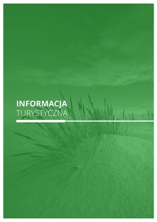 INFORMACJA
TURYSTYCZNA
 