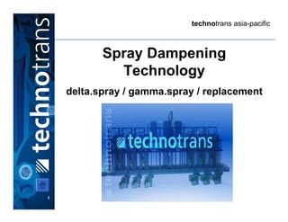 technotrans asia-pacific




    delta.spray / gamma.spray / replacement




1
 