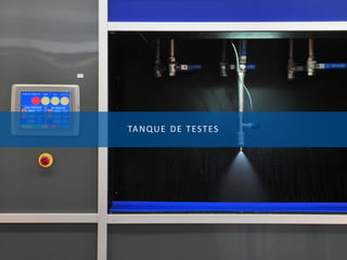 TANQUE DE TESTES
 