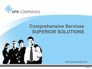 Comprehensive ServicesSUPERIOR SOLUTIONS 