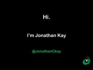 I’m Jonathan Kay Hi. @JonathanCkay 
