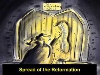 Spread of the Reformation 