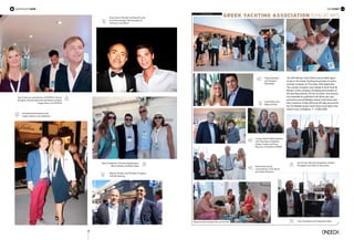 28
c o c k ta i l
Greek Yachting Association (GYA) at MYS
Lawyer Giannis Markogiannis
with Popi Kaia of Atalanta
Golden Yachts and Fiona
Maureso, President of MYBA
Ioannis Kourounis,
Leta Antoniou, Evan Kyrou
and Thalia Antoniou
Julia Politis with
Regina Politis
Thalia Antoniou
and Thanasis
Skoulikidis
Aris Drivas, Michael Skoulikidis, Amelie
Panagakou and Ioannis Kourounis
Tony Vanvakidis with Alexandra Wien
Evan Kyrou (Parsifal Yachting SA) and
Aris Geronymakis (Geronymakis 
Partners Law Office)
Marios Korkolis and Theodore Fragkos
of ELIN Yachting
Danai Tsalatsani, Christos Spanopoulos,
Nikos Dafnias and Betty Gkika
Gerasimos Gerolimatos and
Sophia Vaharis Tsouvelekakis
superyacht show Side Event
Guests at the Cocktail Party of the GYA
The 25th Monaco Yacht Show was an ideal oppor-
tunity for the Greek Yachting Association to hold a
cocktail reception on Thursday, 24th September.
The cocktail reception was hosted at Yacht Club de
Monaco in the company of leading personalities of
the yachting industry. On this occasion, the Associa-
tion extended its gratitude to all those who sup-
ported the second Mediterranean Yacht Show with
their presence in May 2015 and officially announced
the 3rd Mediterranean Yacht Show to be held in the
historic town of Nafplion, 7–10 May 2016.
Two of the key contributors of ESTER III, Interior
Designer Pascale Raymond and Naval Architect
Espen Oeino, on ESTER III
 