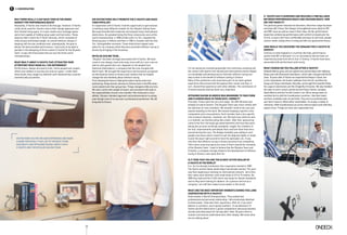 I’m not saying we invented gunpowder but continuous studying and
the contact with teams from abroad and international events helped
us consolidate and develop tactics that took offshore racing one
step further to the benefit of offshore sailing in Greece.
Many of the yachtsmen who have been part of our team gained
experience that proved vital throughout their career and they, in
turn, shared that experience with other athletes. The contribution of
X-Yachts towards that has been very important.
Offshore racing in Greece was beginning to take form
and flourish back in those days, correct?
Precisely. Those were the very first steps. Ten ΙΜΧ 38 boats had
already arrived to Greece. The Okyalos Team was more careful with
the selection of crew members. We wouldn’t invite to the race just
anyone standing on the dock. We trained, keeping a specific crew
composition and crew positions. Each member had a very specific
role on board: bowman, mastman, etc. We had crew uniforms and,
in a nutshell, we started acting like a team. After that, sponsoring
came to the fore; the boats got advertisements and now they were
taking into account certificate standards, weight, the condition of
the hull, improvements and details that could win them that extra
second during the race. The dinghy mentality was setting in and
people now knew what it meant to sail two degrees higher or lower,
to pick the exact right second to hoist the spinnaker, etc. It was
only then that offshore racing in Greece became truly competitive.
There were several projects but none of them shared the mentality
of the Okyalos Team. I want to believe that the Okyalos Team and
X-Yachts, a company strongly linked to the development of offshore
racing in Greece, have done their bit.
Is it true that you are the oldest active dealer of
X-Yachts in the world?
It is. As I’ve already mentioned, that cooperation started in 1985.
The Dutch and the Italian dealerships had already started. The yard
was then beginning to develop its international network. Up to then,
their sales were domestic with small boats of 9.5 to 10 metres. By
1985 they had built the X-402 which was large for Danish standards
and so they were looking for dealers. As a person and not as a
company, I am still their oldest active dealer in the world.
What are the most important moments during this long
cooperation with X-Yachts?
Gold medals in World Championships. They sealed that
professional and personal relationship. I felt emotionally attached
to these boats. I had seen their supremacy. After all, if you don’t
believe in a product, you’re going nowhere. I truly believed in X-
Yachts and the distinctions in great competitions obviously boosted
morale and enthusiasm for the day after. After 30 years there is
mutual trust and we understand each other deeply. We know what
we are talking about.
X- Yachts has flourished and reached a fine balance
between performance boats and cruising boats. How
did they make it?
The yard has grown towards two directions. Now their range has been
enriched with 3 lines: One Design, thoroughbred racers ideal for IRC
and ORC races as well as races in their class, the Xp, performance
boats that combine top performance with comfort on board and, the
Xc line, cruisers with more comfortable and easy-to-sail hulls, greater
volume, better sailing when cruising and still very good performance.
How would you describe the demand for X-Yachts in
Greece?
Contrary to what happens in countries like Italy, performance
yachts hold 99% of demand. It is no coincidence that we have not
imported any boat from the Xc line. In Greece, X-Yachts have been
associated with performance and racing.
What course did you follow after X-Yachts?
Atalanta Marine grew and we signed new partnerships with Halberg–
Rassy and with Diamonds Sailmakers, which later merged with North
Sails. 10 years after X-Yachts we imported the Nautor’s Swan, the
Lurhs motorboats, the Hunter sailboats from the US, and then the
Sargo and Targa motorboats. Recently, we brought the Swedish Delta,
the Lagoon Catamarans and the Dragonfly trimarans. We also handled
the sales in semi-custom yachts like the Falcon Yachts, Canados,
Alpha Marine and the Ferretti Custom Line. We’ve always been on
excellent terms with the Scandinavian countries. I like their boats
and their mentality suits me perfectly. They are true professionals
and I don’t mean to offend other nationalities. It’s simply a matter of
chemistry. With Scandinavians you know what to expect and what they
expect of you. Things are clear and I appreciate that.
Was there really a gap back then in the Greek
market for performance boats?
Absolutely. X-Yachts was meant to fill that gap. However, X-Yachts
could not be used for charters due to their design approach and
their limited living space. A cruiser needs more stowage space
and a hull capable of holding large water and fuel tanks. These
features didn’t match the X-Yacht rationale, which consisted of
meticulously distributed weight, an overall behavior always in
keeping with the sea conditions and, subsequently, the goal to
deliver the best possible performance. I was lucky to be able to
partake in the designing of three custom X-Yachts for the Okyalos
Team. It was with those boats that we won the three world
championships.
What was it about X-Yachts that attracted your
attention? What made all the difference?
Performance, design and sporty lines. Some people love coupes,
others love sedans or touring cars and so it goes. I really liked
these boats; they caught my attention and I believed they could be
commercially successful.
Did distinctions help promote the X-Yachts and make
them popular?
In cooperation with X-Yachts I had the opportunity to get involved
in building many different models for the Okyalos Sailing Team.
We experimented with materials and enjoyed many international
distinctions, the greatest being the three consecutive wins at the
world championship: in 1988 at Elba with a ¾ Ton, repeated the
following year in Athens and then in 1990 in Sweden with the One
Ton. Unforgettable moments. Those distinctions helped raise
sales for my company while they also promoted offshore racing in
Greece by bringing in the knowhow.
Okyalos Sailing Team...
“Okyalos” has been strongly associated with Χ-Yachts. We have
raced in one-design races and many more with our core crew as
well as with guests like Lars Jeppesen or the people from
Diamond (Sailmakers), a company that has now merged with
North Sails. We brought the experience and knowhow we gained
at international events to Greece and I believe that we helped
change the old mentality about offshore racing.
From stowing the lines or flaking the sails to tactics and crew
positioning, things almost unknown to Greece back in the 90s when
races looked more than group trips. Things changed a little at a time.
We were careful with weight on board, and consistent with style or
the responsibilities of each crew member. We introduced a more
athletic, Olympic-standard approach and professionalism to sailing,
even though none of us was ever a professional yachtsman. We did
bring that to Greece.
Distinctions helped me gain experience and make
a name for myself that led to the next stage:
keelboats and offshore racing, mostly with
X-Yachts and the Okyalos Sailing Team.
34
Ιn Conversation
 