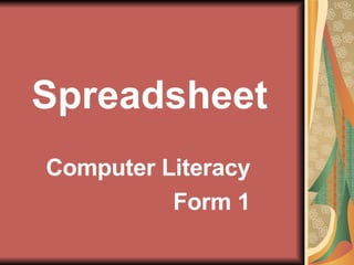 Spreadsheet Computer Literacy Form 1 