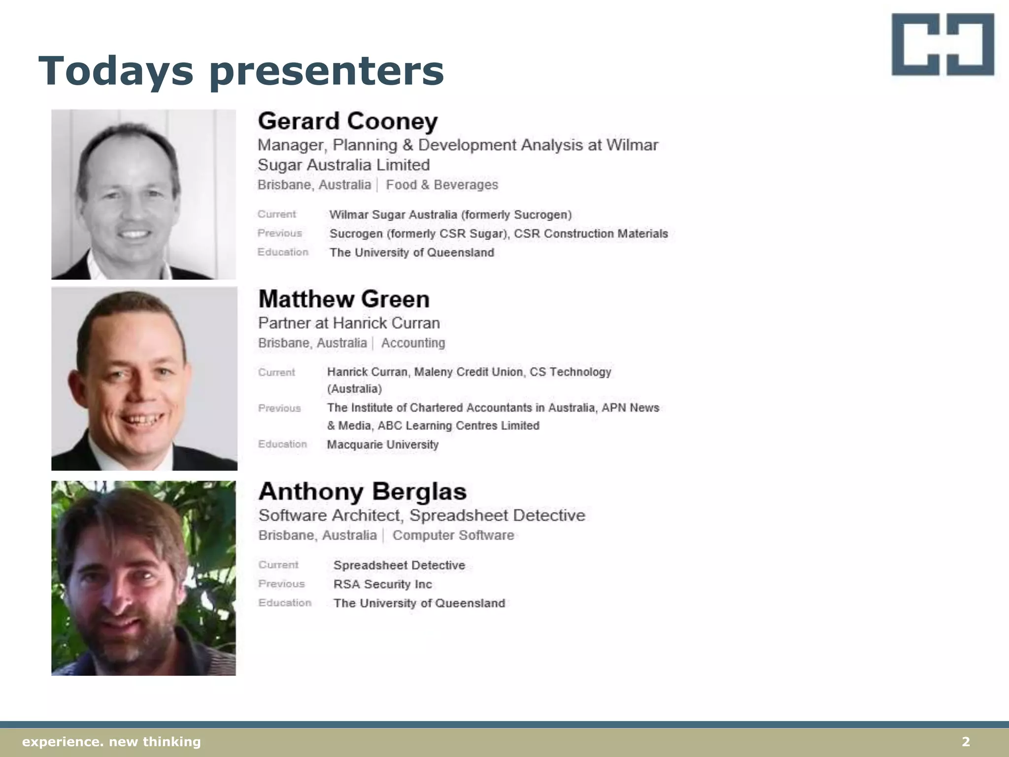 2experience. new thinking
Todays presenters
 