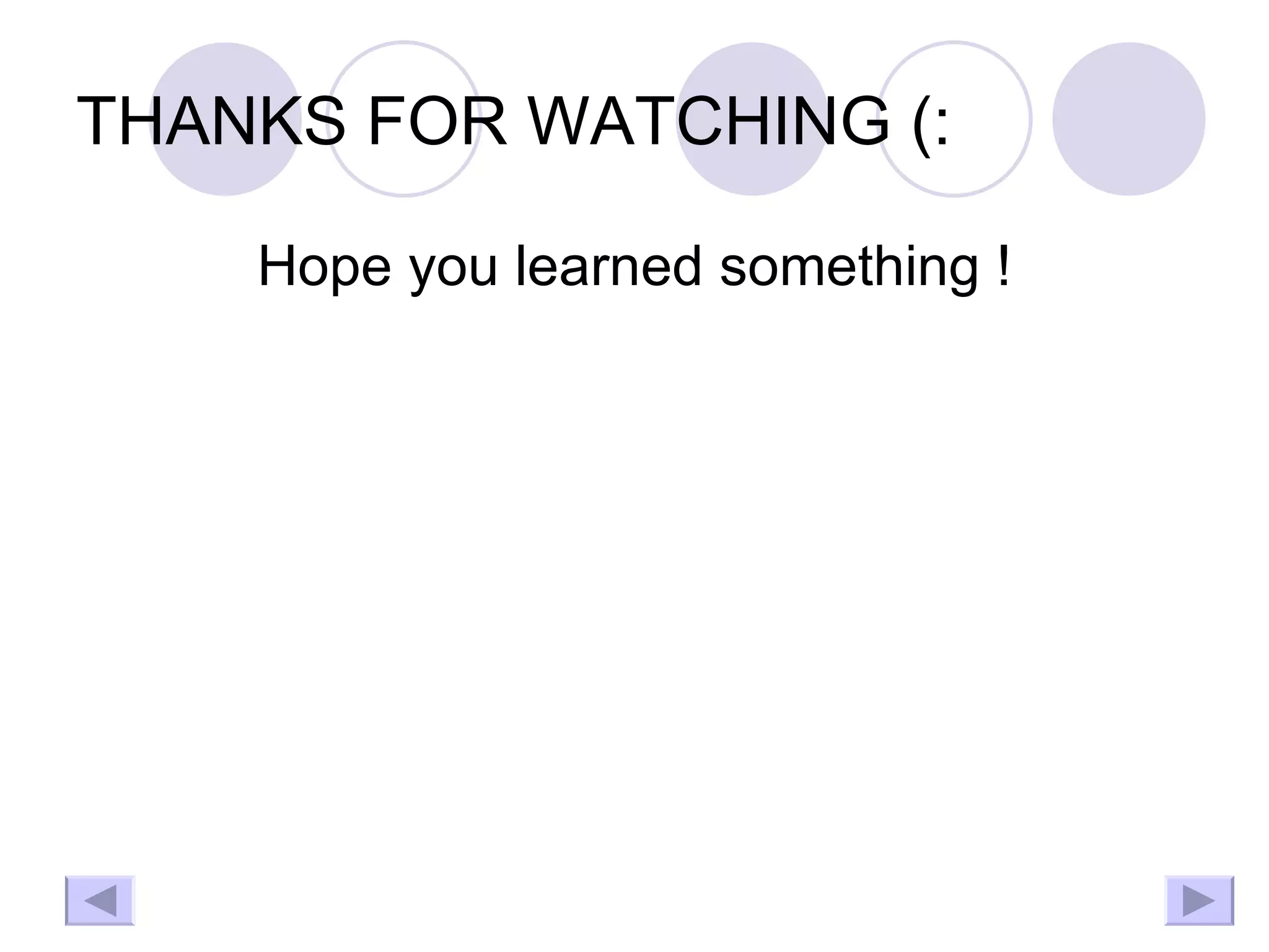 THANKS FOR WATCHING (: Hope you learned something ! 