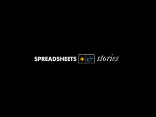 SPREADSHEETS

+&

stories

 